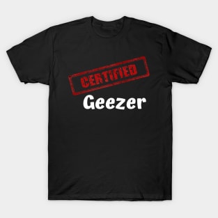 Certified Geezer T-Shirt